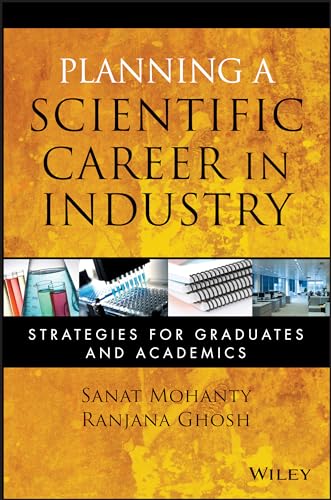 Planning a Scientific Career in Industry: Strategies for Graduates and Academics