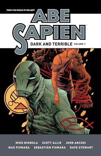 Abe Sapien: Dark And Terrible Volume 1 (Abe Sapien: Dark and Terrible, 1)