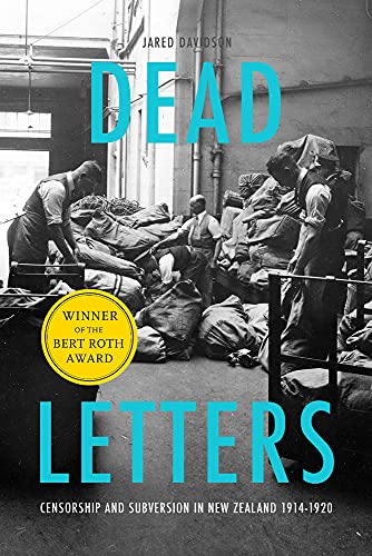 Dead Letters : Censorship and subversion in New Zealand 1914–1920