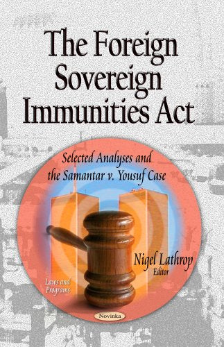 Foreign Sovereign Immunities Act : Selected Analyses & the Samantar v. Yousuf Case