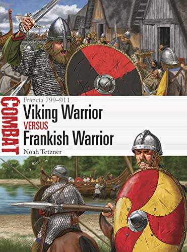 Viking Warrior vs Frankish Warrior : Francia 799–911