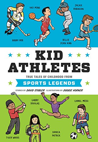 Kid Athletes: True Tales of Childhood from Sports Legends (Kid Legends): 2