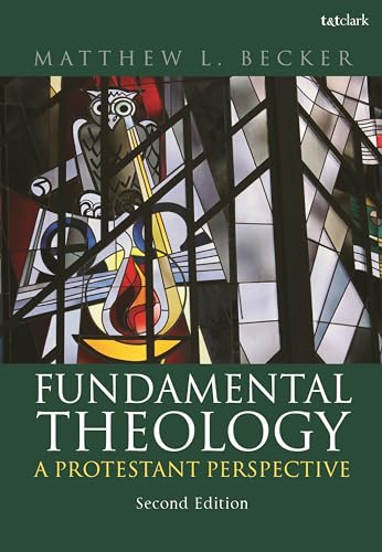 Fundamental Theology : A Protestant Perspective
