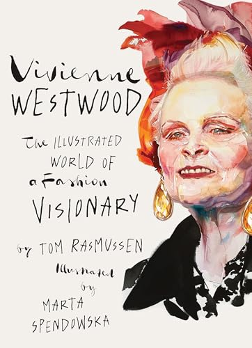 Vivienne Westwood : The Illustrated World of a Fashion Visionary