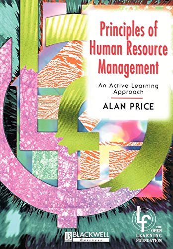 Principles of Human Resource Management: An Active Learning Approach
