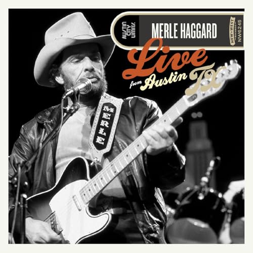 Merle Haggard playing guitar, album cover for “Live From Austin, TX 85”.