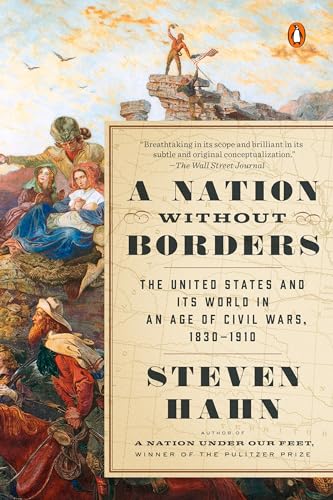 A Nation Without Borders: The United States and Its World in an Age of Civil Wars