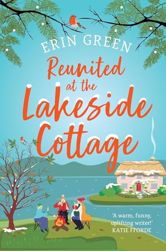 Reunited at the Lakeside Cottage : Escape with this heart-warming and uplifting story of love, life and hope!