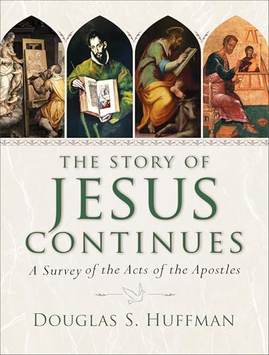 The Story of Jesus Continues : A Survey of the Acts of the Apostles