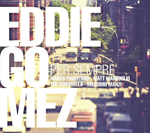 CD cover for Eddie Gomez’s “Per Sempre” with a city street background.
