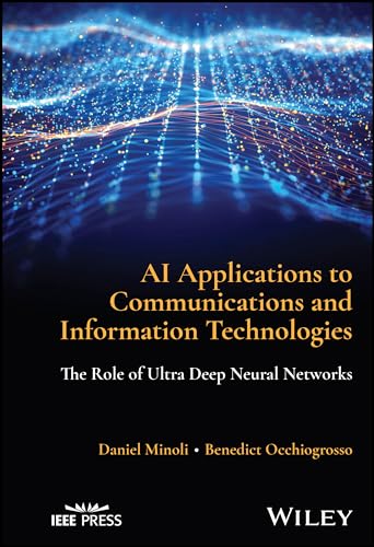 AI Applications to Communications and Information Technologies : The Role of Ultra Deep Neural Networks
