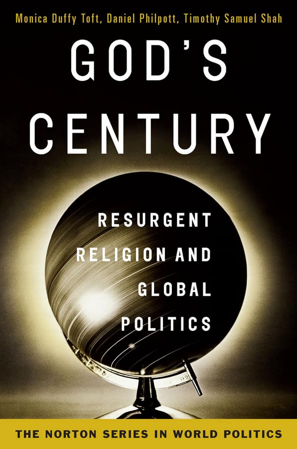 Gods Century: Resurgent Religion and Global Politics