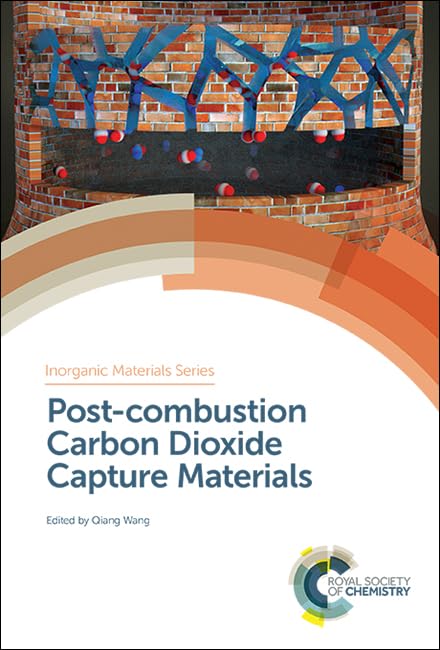 Post-combustion Carbon Dioxide Capture Materials : Volume 2