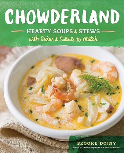 Chowderland : Hearty Soups & Stews with Sides & Salads to Match