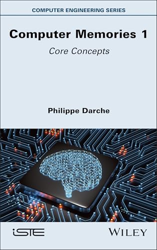 Computer Memories 1 : Core Concepts