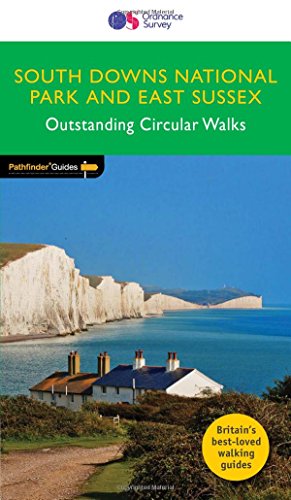 South Downs National Park & East Sussex Outstanding Circular Walks (Pathfinder Guides): PF67