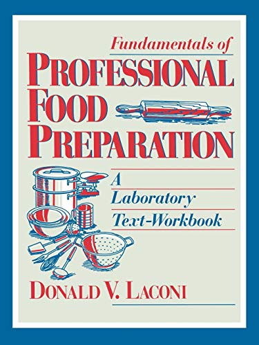 Fundamentals of Professional Food Preparation: A Laboratory Text-workbook