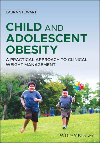Child and Adolescent Obesity : A Practical Approach to Clinical Weight Management