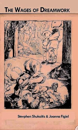 The Wages of Dreamwork : Class Composition & the Social Reproduction of Cultural Labor