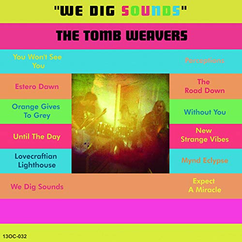 Album cover for "We Dig Sounds" by Tomb Weavers, featuring a band photo.