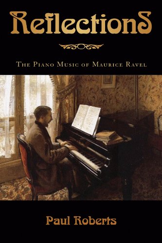 Reflections : The Piano Music of Maurice Ravel
