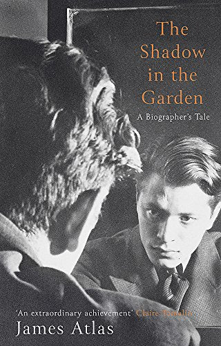 The Shadow in the Garden: A Biographer's Tale