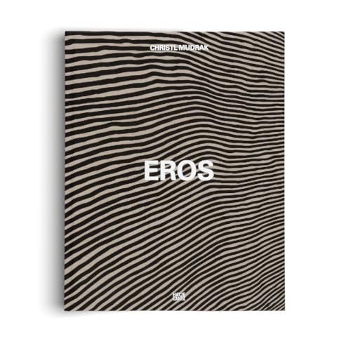 Christl Mudrak: Eros (Bilingual edition)