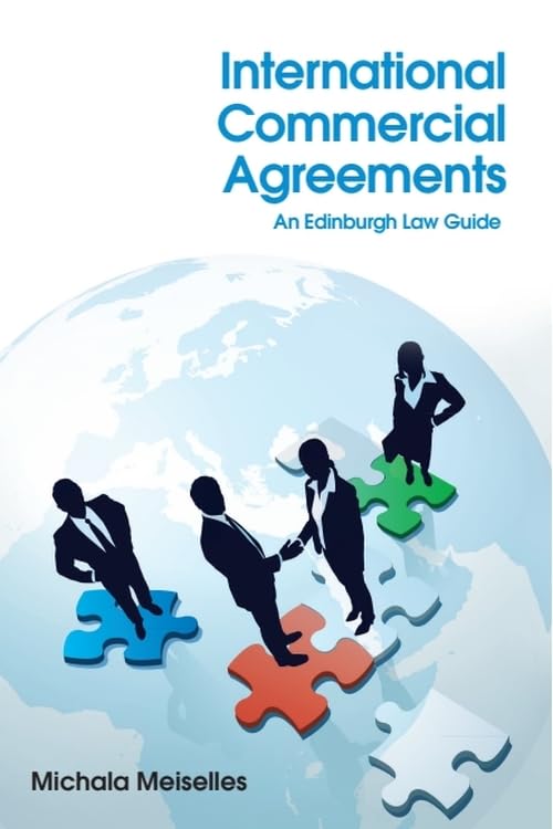 International Commercial Agreements : An Edinburgh Law Guide