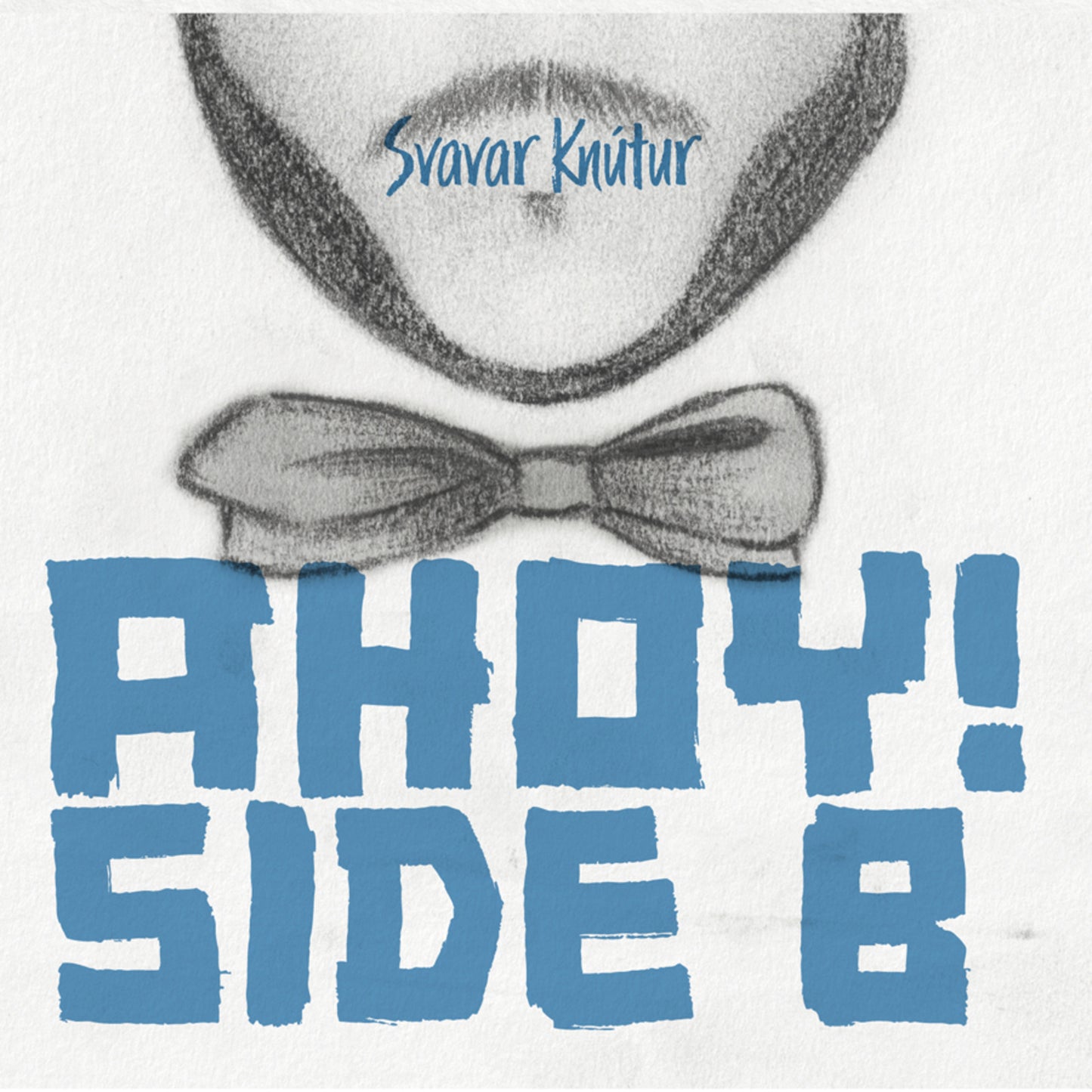 CD cover with sketched portrait, bow tie, and blue “Ahoy! Side B” text.