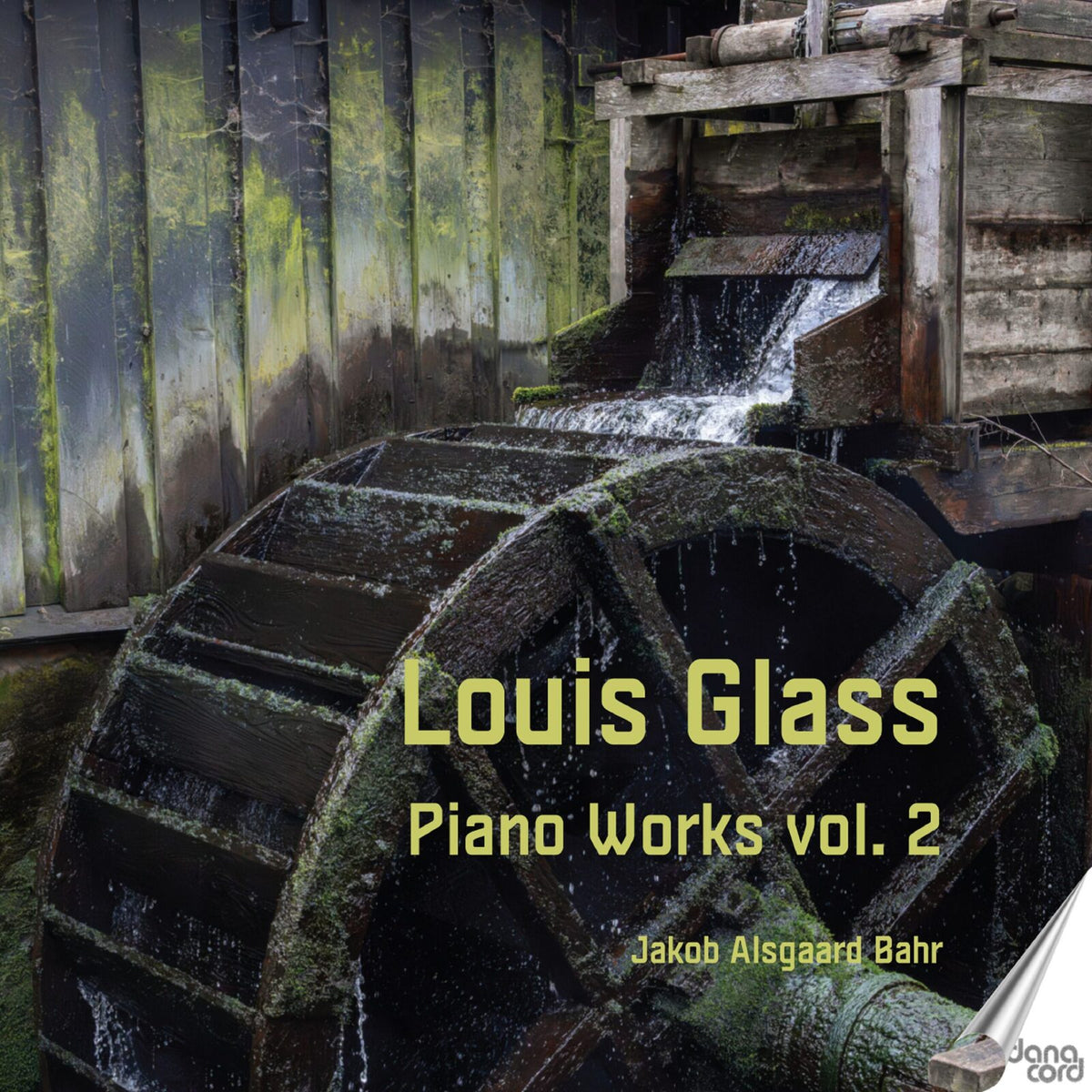 CD cover: waterwheel, text “Louis Glass Piano Works vol. 2”, artist name.