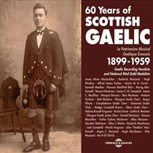 CD cover: man in kilt, text “60 Years of Scottish Gaelic 1899-1959”.