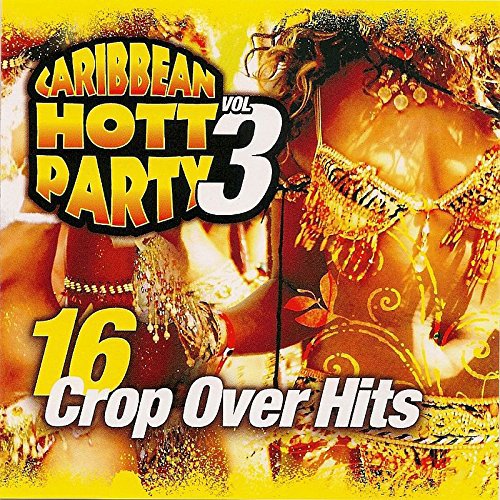 CD cover for “Caribbean Hott Party Vol. 3” featuring a dancer.
