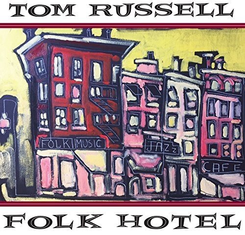 CD cover for Tom Russell’s “Folk Hotel” featuring painted buildings.