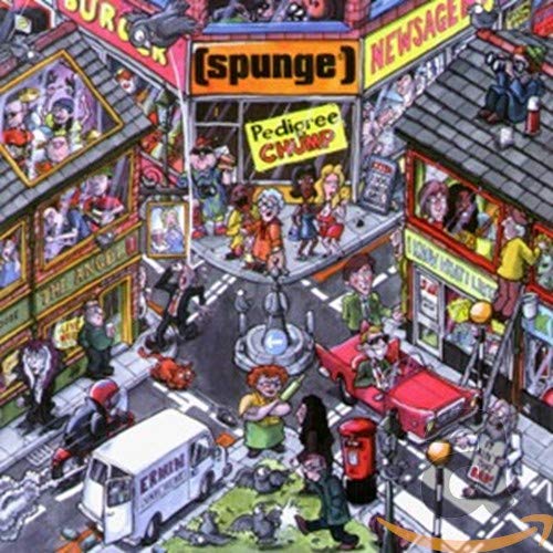 CD cover for "Spunge - Pedigree Chump" with a busy street scene.