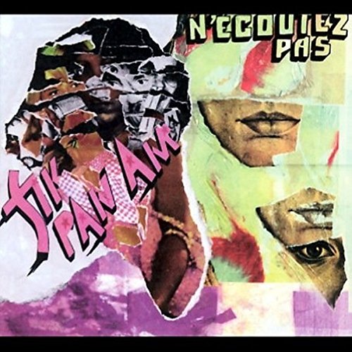 Collage album cover for Fly Pan Am’s “N'écoutez pas” vinyl record.