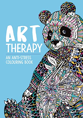Art Therapy: An Anti-Stress Colouring Book for Adults (Art Therapy Colouring, 1)