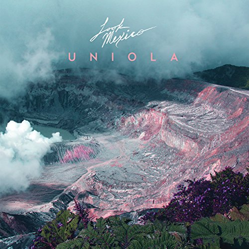 Album cover for "Look Mexico - Uniola" featuring a volcanic landscape.