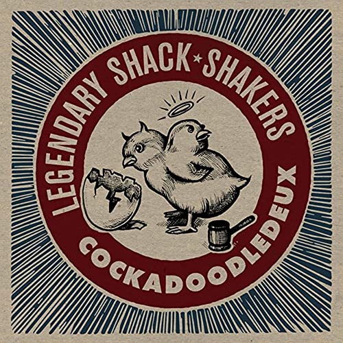 Vinyl record cover: Legendary Shack Shakers, cartoon chicks, cracked egg.
