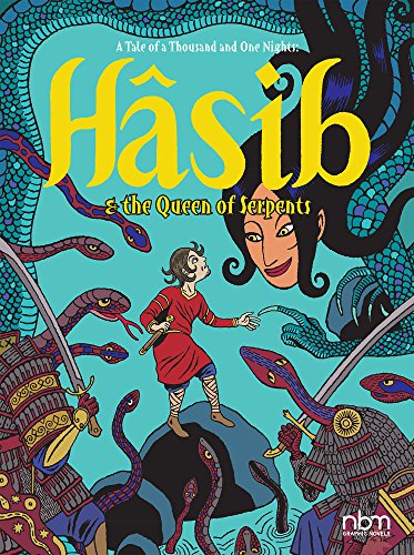 Hasib & The Queen of Serpents A Thousand and One Nights Tale