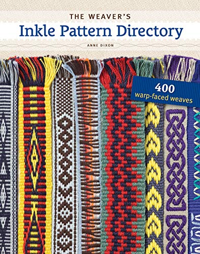 Weaver's Inkle Pattern Directory: 400 Warp-Faced Weaves