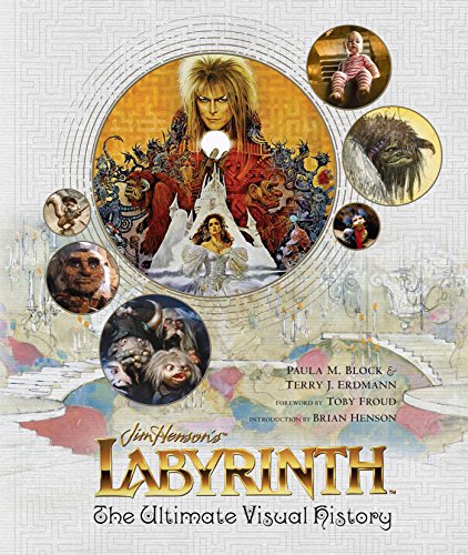 Labyrinth : The Ultimate Visual History