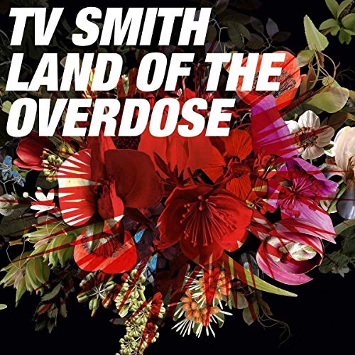 CD cover for TV Smith’s “Land of the Overdose” with floral imagery.