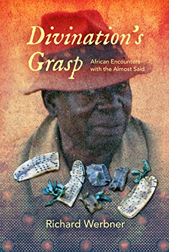 Divinations Grasp: African Encounters with the Almost Said