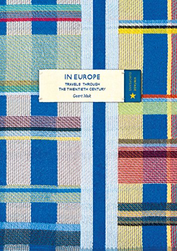 In Europe (Vintage Classic Europeans Series): Geert Mak