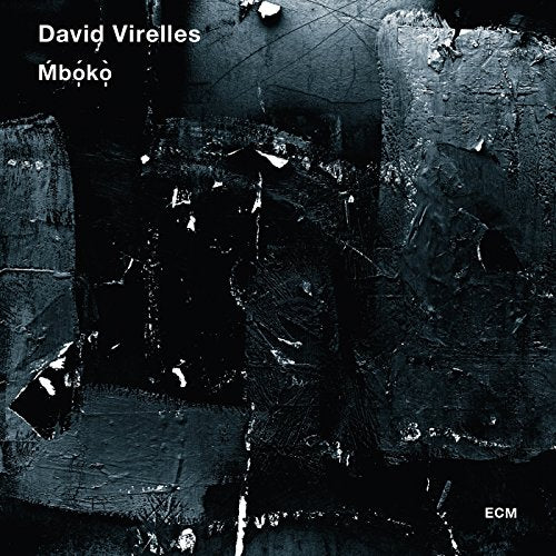 CD cover for David Virelles’ “Mboko” featuring abstract dark textures.