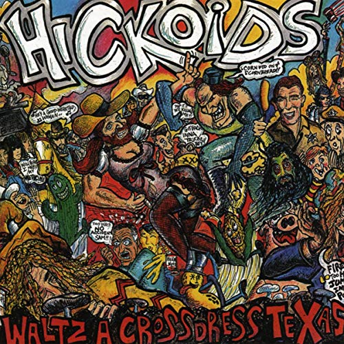 Cartoon album cover for "Hickoids - Waltz-a-cross-dress-texas" with many figures.