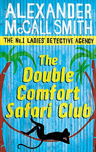 The Double Comfort Safari Club: 11 (No. 1 Ladies' Detective Agency) Book 11