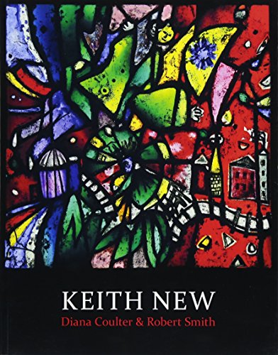 Keith New : British Modernist in Stained Glass