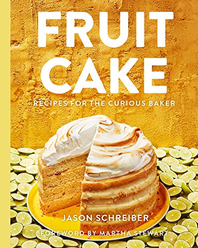 Fruit Cake : Recipes for the Curious Baker