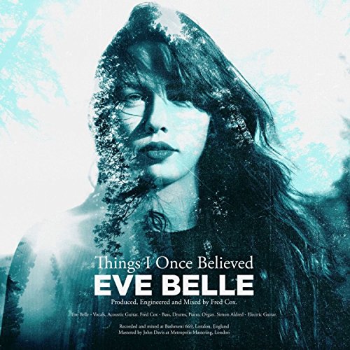 CD cover for Belle Eve’s “Things I Once Believed” featuring a woman’s portrait.